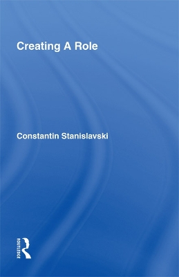 Creating A Role by Constantin Stanislavski