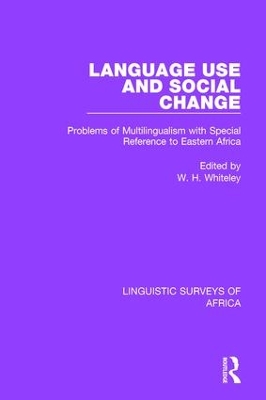 Language Use and Social Change by Wilfred Whiteley