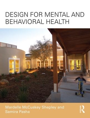 Design for Mental and Behavioral Health by Mardelle McCuskey Shepley
