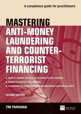 Mastering Anti-Money Laundering and Counter-Terrorist Financing: A complaince guide for practitioners book