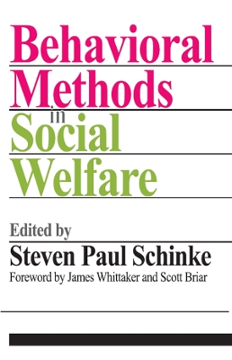 Behavioral Methods in Social Welfare by Steven Paul Schinke
