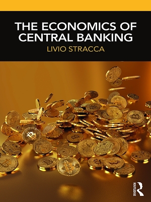 The Economics of Central Banking by Livio Stracca