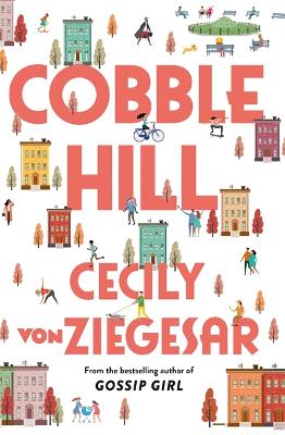 Cobble Hill: A fresh, funny page-turning read from the bestselling author of Gossip Girl book