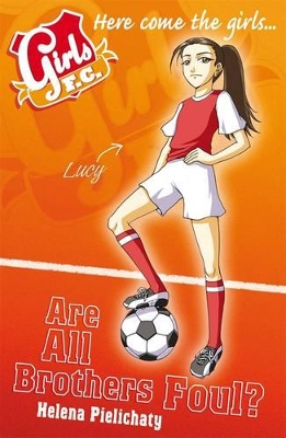 Girls FC 3: Are All Brothers Foul? book
