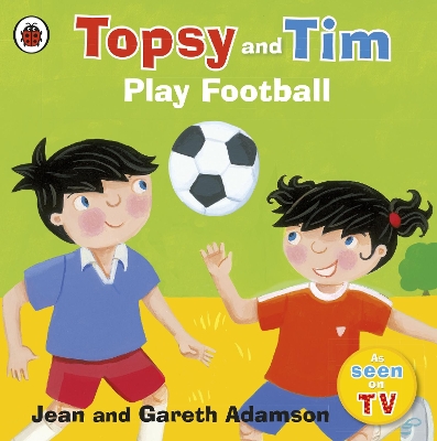 Topsy and Tim: Play Football book