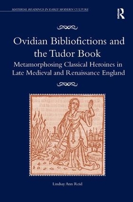 Ovidian Bibliofictions and the Tudor Book book