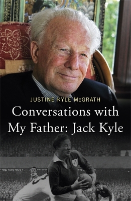 Conversations with My Father: Jack Kyle book