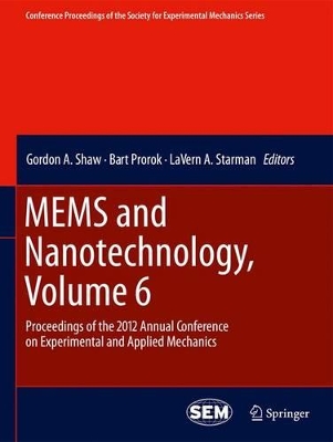 MEMS and Nanotechnology, Volume 6 book