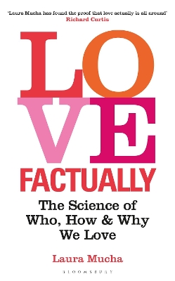 Love Factually: The Science of Who, How and Why We Love book