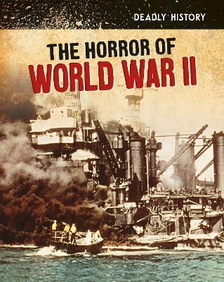 Horror of World War II by Nancy Dickmann