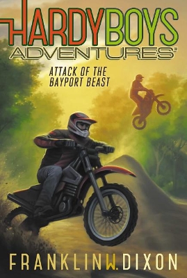 Hardy Boys Adventures #14: Attack of the Bayport Beast by Franklin W. Dixon