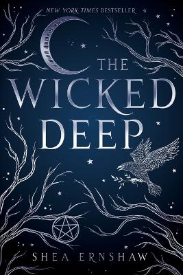 The The Wicked Deep by Shea Ernshaw