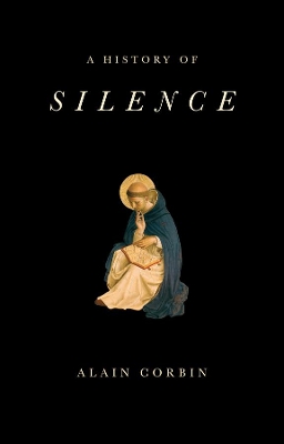 A History of Silence by Alain Corbin