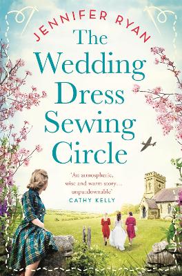 The Wedding Dress Sewing Circle: A heartwarming nostalgic World War Two novel inspired by real events book