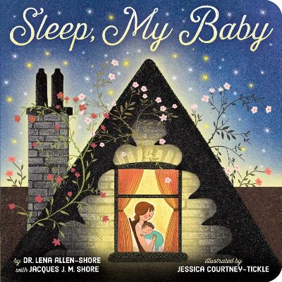 Sleep, My Baby by Dr Lena Allen-Shore