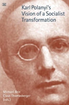 Karl Polanyi's Vision of Socialist Transformation book