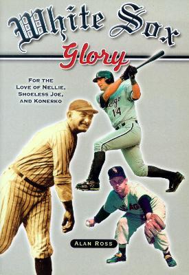 White Sox Glory book
