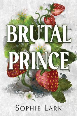 Brutal Prince: A Dark Mafia Romance book