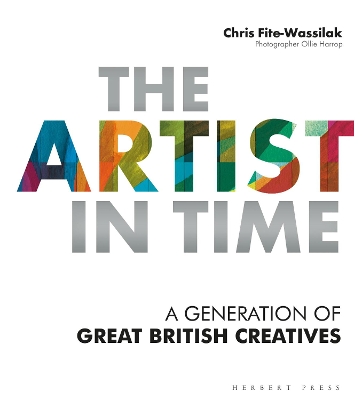 The Artist in Time: A Generation of Great British Creatives book
