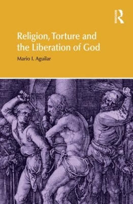 Religion, Torture and the Liberation of God book