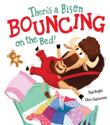 There's a Bison Bouncing on the Bed! by Paul Bright