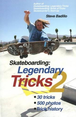 Skateboarding: Legendary Tricks 2 book