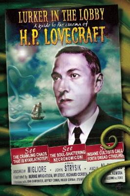 Lurker in the Lobby: A Guide to the Cinema of H. P. Lovecraft book