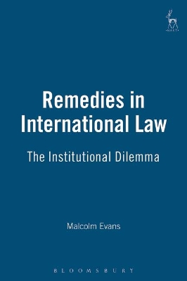 Remedies in International Law by Malcolm Evans