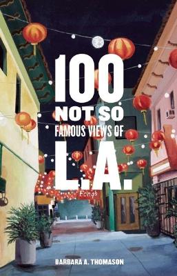 100 Not So Famous Views of L.A. book