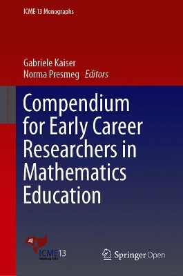 Compendium for Early Career Researchers in Mathematics Education by Norma Presmeg