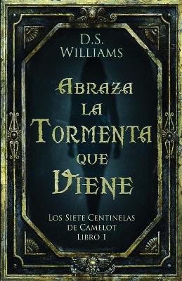 Abraza la Tormenta que Viene by D S Williams