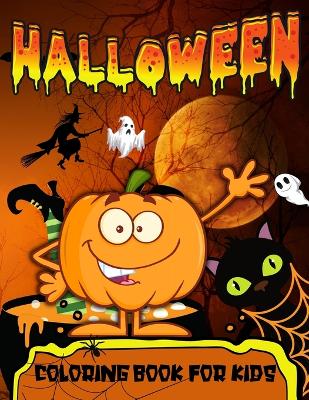 Halloween Coloring Book For Toddlers: Halloween Coloring Book For Kids Ages 2-4Happy Halloween Trick Or Treat Coloring Book With Spooky, Cute Characters book