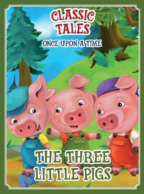 Classic Tales Once Upon a Time Three Little Pigs book