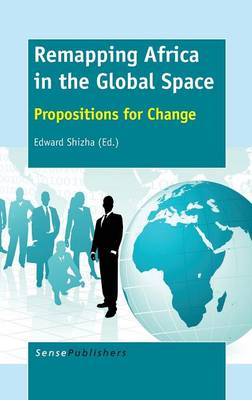 Remapping Africa in the Global Space by Edward Shizha