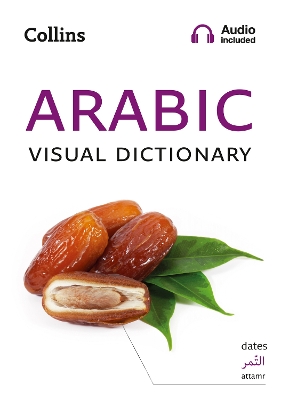 Arabic Visual Dictionary: A photo guide to everyday words and phrases in Arabic (Collins Visual Dictionary) by Collins Dictionaries