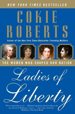 Ladies of Liberty by Cokie Roberts