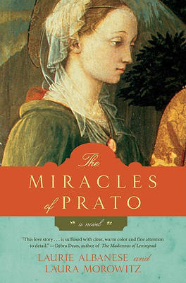 Miracles of Prato by Laurie Albanese
