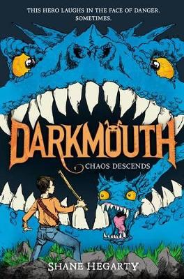 Darkmouth #3: Chaos Descends by Shane Hegarty