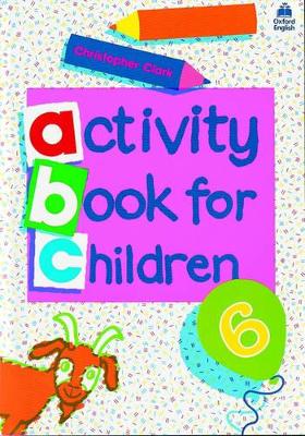 Oxford Activity Books for Children: Book 6 book