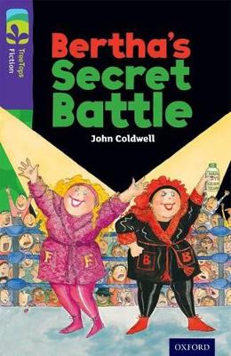 Oxford Reading Tree TreeTops Fiction: Level 11: Bertha's Secret Battle book