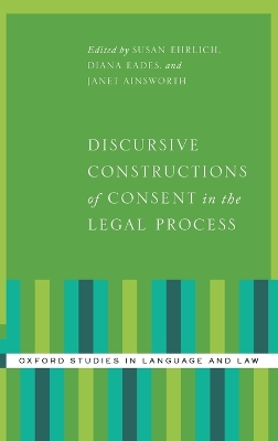 Discursive Constructions of Consent in the Legal Process book