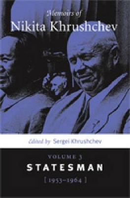 Memoirs of Nikita Khrushchev by Sergei Khrushchev