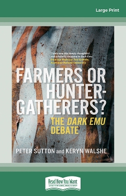 Farmers or Hunter-gatherers?: The Dark Emu Debate by Keryn Walshe