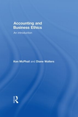 Accounting and Business Ethics by Ken McPhail