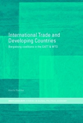 International Trade and Developing Countries by Amrita Narlikar