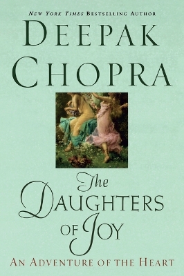 The Daughters of Joy by Deepak Chopra