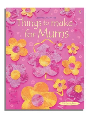 Things to Make for Mums book
