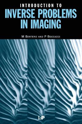 Introduction to Inverse Problems in Imaging by M. Bertero