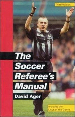 The Soccer Referee's Manual by David Ager