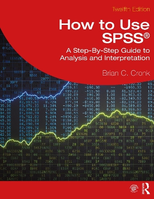 How to Use SPSS®: A Step-By-Step Guide to Analysis and Interpretation book